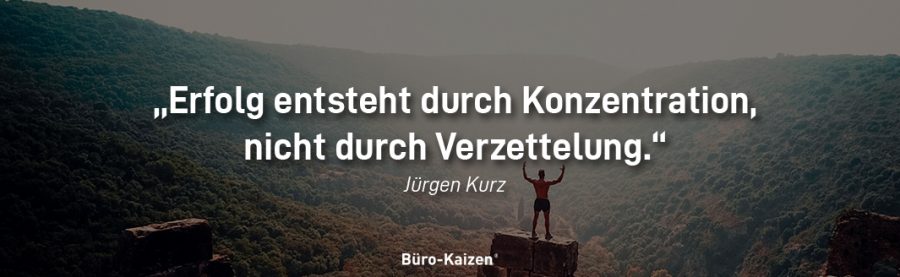 Arbeiten Sie konzentriert und einfach, um dem Erfolg schneller entgegen zu kommen.