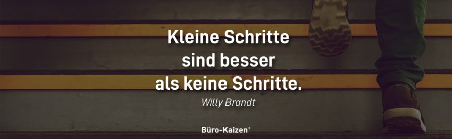 Motivationsspruch für den richtigen Antrieb: "Kleine Schritte sind besser als keine Schritte." (Willy Brandt)