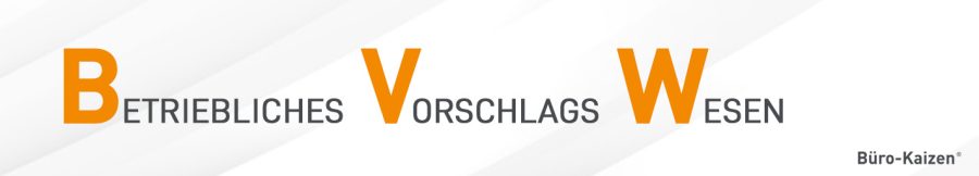 Definition Betriebliches Vorschlagswesen