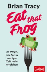 "Eat that frog" Buch von Brian Tracy