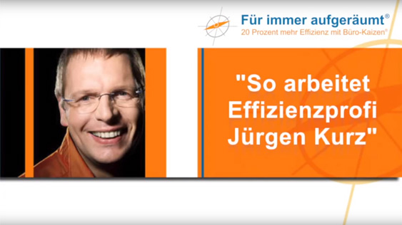 Jürgen Kurz - der Effizienzprofi | Büro-Kaizen