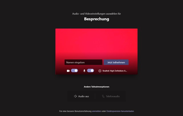 Nun nur noch Ihren Namen eingeben und Sie können mit der Web-Teams-App per Browser an einer Video-Besprechung teilnehmen, ohne die App extra herunterladen oder sich mittels eines eigenen Microsoft-Kontos einloggen zu müssen.