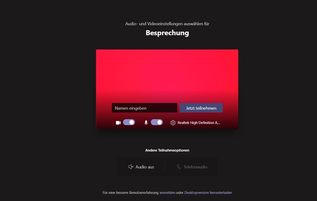 Nun nur noch Ihren Namen eingeben und Sie können mit der Web-Teams-App per Browser an einer Video-Besprechung teilnehmen, ohne die App extra herunterladen oder sich mittels eines eigenen Microsoft-Kontos einloggen zu müssen.