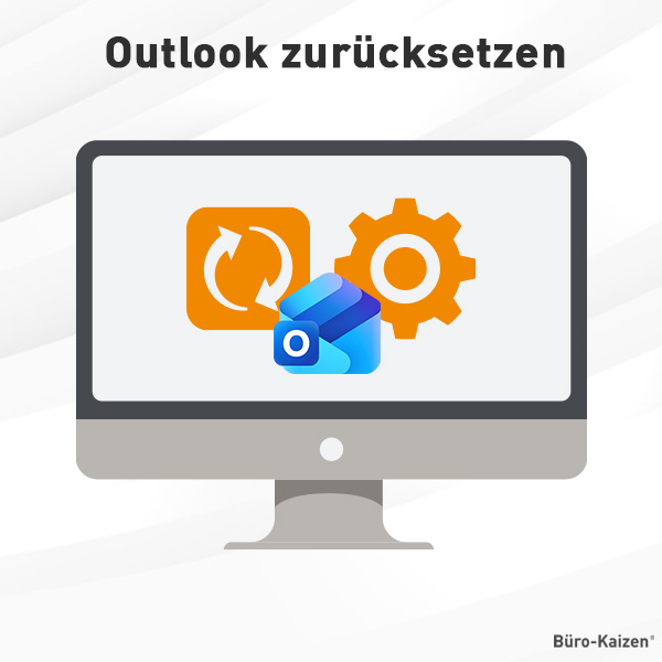 Outlook zurücksetzen