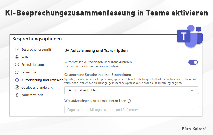 Aufzeichnung und Transkript aktivieren, um Teams Meeting-Zusammenfassung zu nutzen.